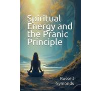 Spiritual Energy and the Pranic Principle