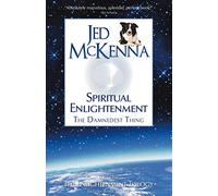 Spiritual Enlightenment, the Damnedest Thing: Book One of The Enlightenment Trilogy