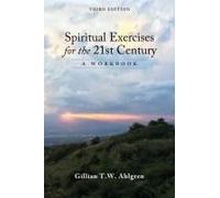 Spiritual Exercises For The 21st Century