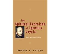 Spiritual Exercises of Ignatius Loyola by Tetlow & Joseph A. & S.J. Joseph A. Tetlow (Auteur)