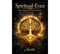 Spiritual-Eyez: The Collective Soul Awakens