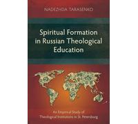Spiritual Formation in Russian Theological Education: An Empirical Study of Theological Institutions in St. Petersburg
