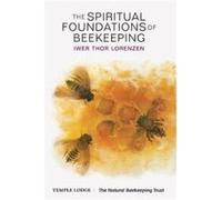 Spiritual Foundations Of Beekeeping Iwer Thor Lorenzen, Paul King (Auteur)