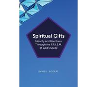 Spiritual Gifts: Identify And Use Them Through The P.R.I.Z.M. Of God's Grace