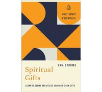 Spiritual Gifts Learn to Define and Utilize Your God-Given Gifts - Sam Storms - Baker publishing group - ebook (ePub) - Livre