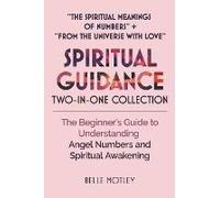 Spiritual Guidance Two-In-One Collection "The Spiritual Meanings Of Numbers" + "From The Universe With Love