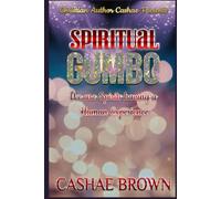 SPIRITUAL GUMBO: We are Spirits having a Human Experience