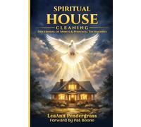 Spiritual House Cleaning: Discerning of Spirits & Personal Testimonies