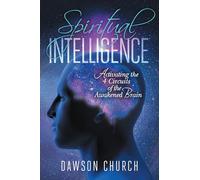Spiritual Intelligence: Activating the 4 Circuits of the Awakened Brain