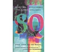 Spiritual Intelligence: The Ultimate Intelligence