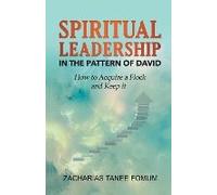 Spiritual Leadership In The Pattern Of David