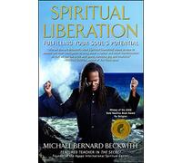 Spiritual Liberation: Fulfilling Your Soul's Potential