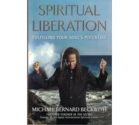 Spiritual Liberation: Fulfilling Your Soul's Potential