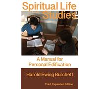 Spiritual Life Studies: A Manual for Personal Edification