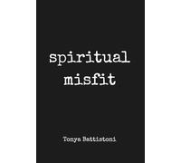 Spiritual Misfit: A Journal for the Spiritually Feral