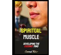 Spiritual Muscle: Developing The Coconut Mind