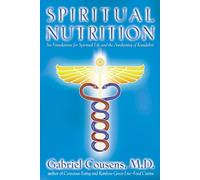 Spiritual Nutrition: Six Foundations for Spiritual Life and the Awakening of Kundalini