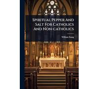 Spiritual Pepper And Salt For Catholics And Non-catholics