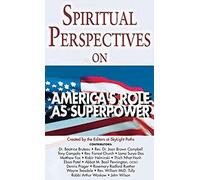 Spiritual Perspectives On America's Role As A Superpower