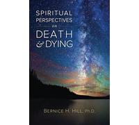 Spiritual Perspectives On Death And Dying