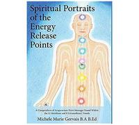 Spiritual Portraits Of The Energy Release Points
