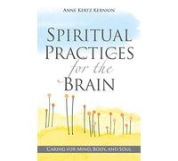 Spiritual Practices For The Brain
