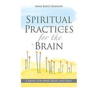 Spiritual Practices For The Brain