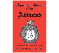 Spiritual Quest Of The Addicted