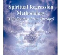 Spiritual Regression Methodology CD Set: Life Between Lives Therapy - [Version Originale] Inconnu (Auteur)