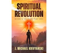 Spiritual Revolution: Return To The Colony Book Three