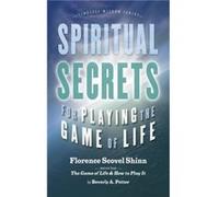 Spiritual Secrets for Playing the Game of Life by Florence Scovel Shinn Florence Scovel Shinn (Auteur)