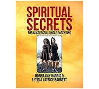 Spiritual Secrets For Successful Single Parenting
