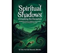 Spiritual Shadows: Unmasking the Deception: Gaslighting Tactics in Religious Communities