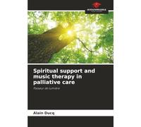 Spiritual support and music therapy in palliative care: Passeur de lumière