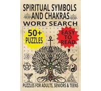SPIRITUAL SYMBOLS AND CHAKRAS WORD SEARCH: Discover the Mystical World of Symbols and Chakras Through Fun and Relaxing Puzzles