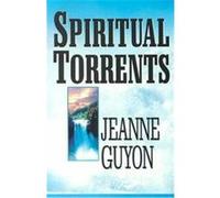 Spiritual Torrents Jeanne Guyon (Auteur)