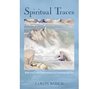 Spiritual Traces: Reflections and Conversations on Contemporary Art
