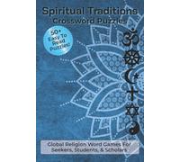 Spiritual Traditions Crossword Puzzles: Crossword Puzzles with Easy To Read Print about Spirituality, Mindfulness, and World Religions | 6x9 inches, ... Gift for Vacations, Holidays, and Relaxation
