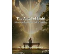 SPIRITUAL WARFARE: Angels of light, the mark of the beast, and the Bible foretold in these last days. Be Informed Read