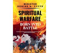 Spiritual Warfare: Born into Battle