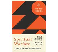 Spiritual Warfare Learn to Recognize and Engage Victoriously - Neil Anderson - Baker publishing group - ebook (ePub) - Livre