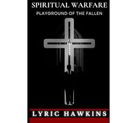 SPIRITUAL WARFARE: PLAYGROUND OF THE FALLEN