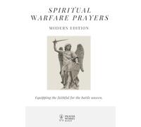 Spiritual Warfare Prayers: The Trusted Modern Collection for Overcoming Anxiety, Fear & Darkness