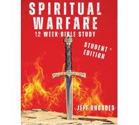 Spiritual Warfare Student Edition: 12-Week Bible Study
