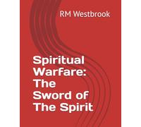 Spiritual Warfare: The Sword of The Spirit