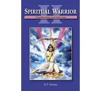 Spiritual Warrior II: Transforming Lust Into Love