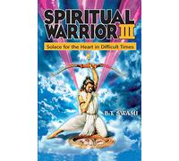 Spiritual Warrior III: Solace for the Heart in Difficult Times