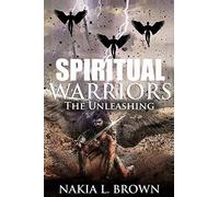 Spiritual Warriors: The Unleashing