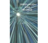 Spiritualism and Beyond Alan Ross (Auteur)