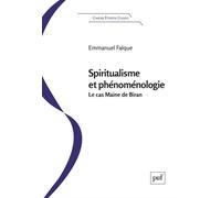Spiritualisme et phénoménologie Le "cas" Maine de Biran - Emmanuel Falque - Puf - broché - Etude